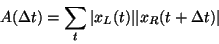 \begin{displaymath}A(\Delta t) = \sum_t \vert x_L(t)\vert \vert x_R(t+\Delta t)\vert
\end{displaymath}