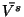 $\bar{V^s}$
