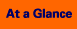 At a Glance
