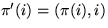 $\pi'(i) = (\pi(i), i)$